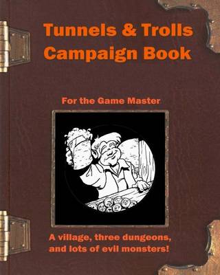 Book cover for Tunnels & Trolls Campaign Book