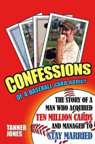 Cover of Confessions of a Baseball Card Addict