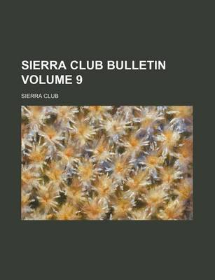 Book cover for Sierra Club Bulletin Volume 9