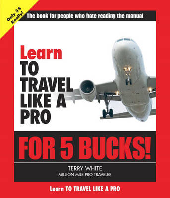Book cover for Learn to Travel Like a Pro for 5 Bucks