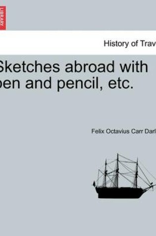 Cover of Sketches Abroad with Pen and Pencil, Etc.