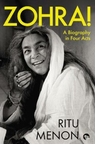 Cover of Zohra! a Biography in Four Acts