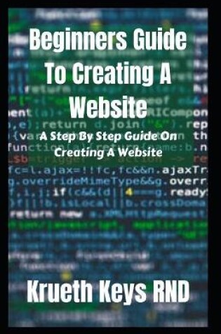 Cover of Beginners Guide To Creating A Website