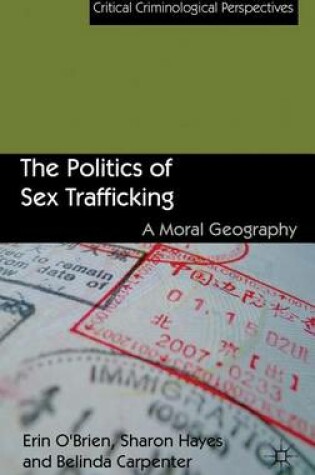 Cover of Politics of Sex Trafficking, The: A Moral Geography