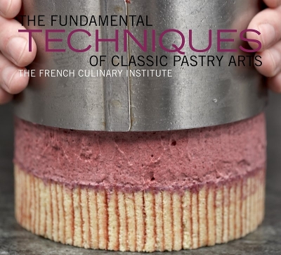 Book cover for The Fundamental Techniques of Classic Pastry Arts