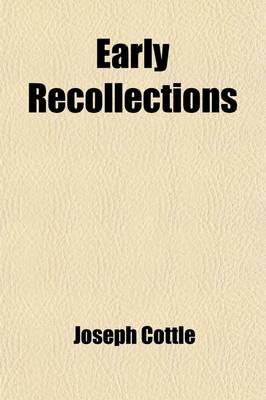 Book cover for Early Recollections (Volume 2); Chiefly Relating to the Late Samuel Taylor Coleridge, During His Long Residence in Bristol