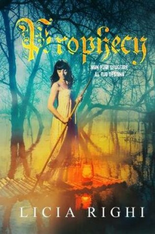 Cover of Prophecy. Non puoi sfuggire al tuo destino