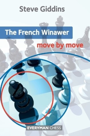 Cover of The French Winawer: Move by Move