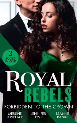 Book cover for Royal Rebels: Forbidden To The Crown