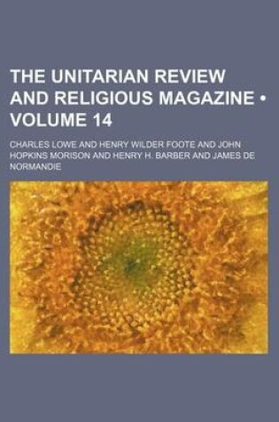 Cover of The Unitarian Review and Religious Magazine (Volume 14)