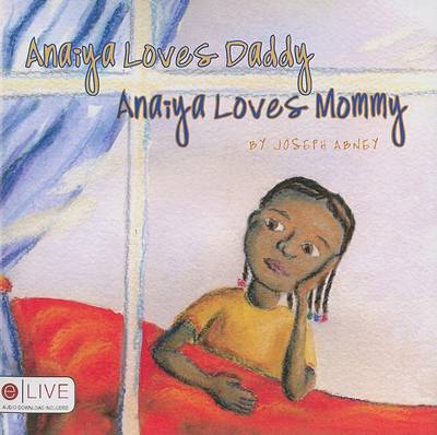 Book cover for Anaiya Loves Daddy, Anaiya Loves Mommy