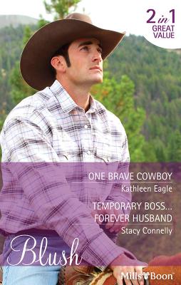 Book cover for One Brave Cowboy/Temporary Boss...Forever Husband