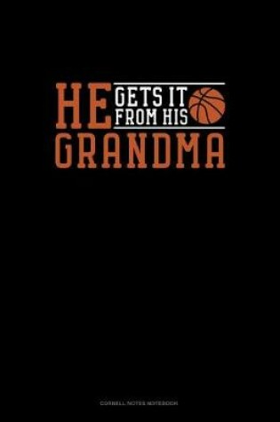 Cover of He Gets It From Her Grandma (Basketball)