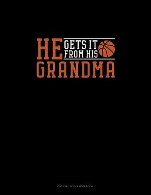 Book cover for He Gets It From Her Grandma (Basketball)