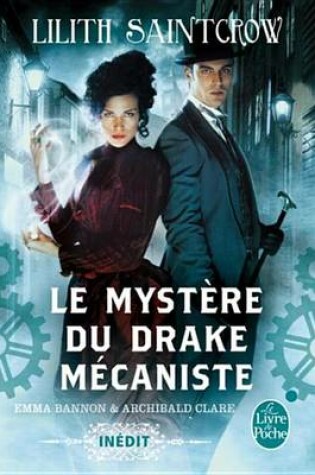 Cover of Le Mystere Du Drake Mecaniste (Emma Bannon & Archibald Clare)