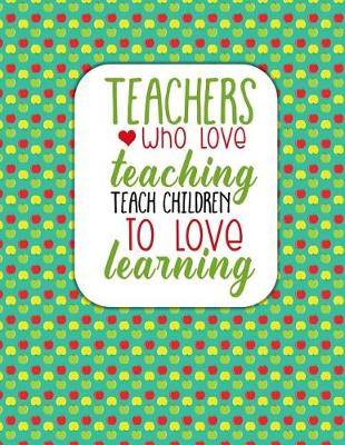 Book cover for Teacher Thank You - Teachers Who Love Teaching