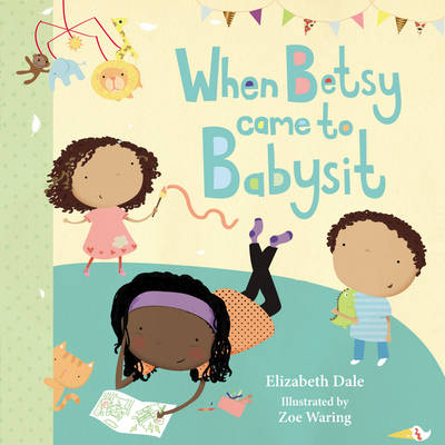 Book cover for When Betsy Came to Babysit