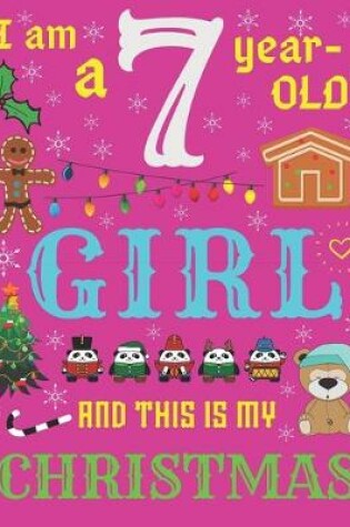 Cover of I Am a 7 Year-Old Girl and This Is My Christmas