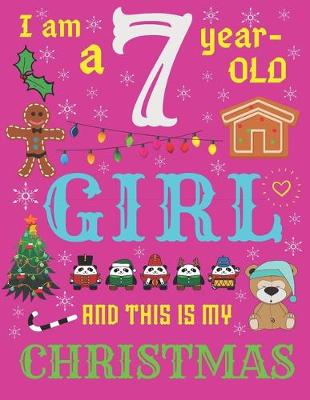 Book cover for I Am a 7 Year-Old Girl and This Is My Christmas