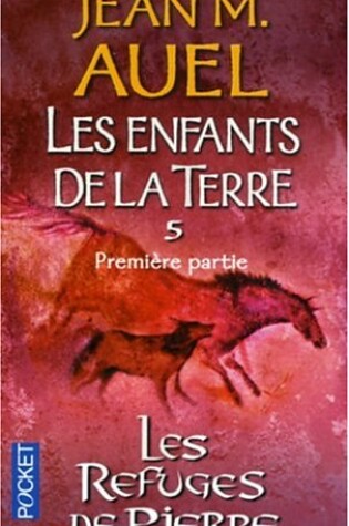 Cover of Les Enfants De LA Terre 5 - Les Refuges De Pierre 1