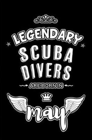 Cover of Legendary Scuba Divers are born in May