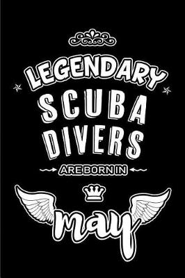 Book cover for Legendary Scuba Divers are born in May