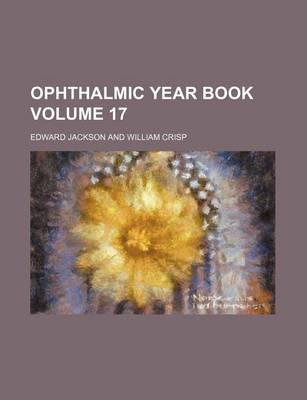 Book cover for Ophthalmic Year Book Volume 17