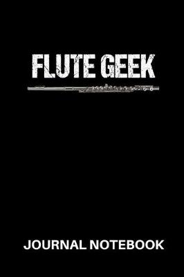 Book cover for Flute Geek Journal Notebook