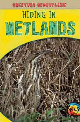 Cover of Hiding in Wetlands (Creature Camouflage)