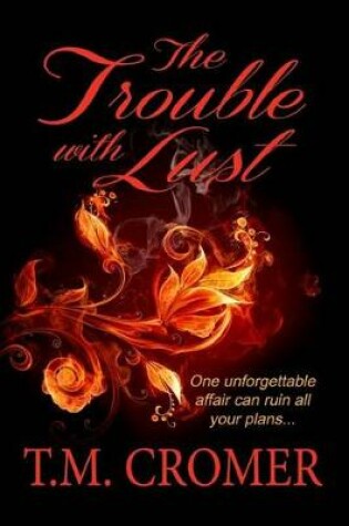 Cover of The Trouble With Lust
