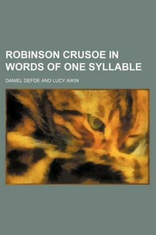 Cover of Robinson Crusoe in Words of One Syllable