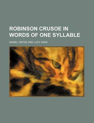 Book cover for Robinson Crusoe in Words of One Syllable