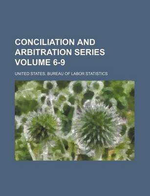 Book cover for Conciliation and Arbitration Series Volume 6-9