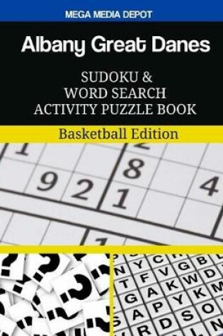 Cover of Albany Great Danes Sudoku and Word Search Activity Puzzle Book