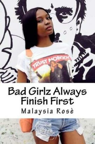Cover of Bad Girls Always Finish First