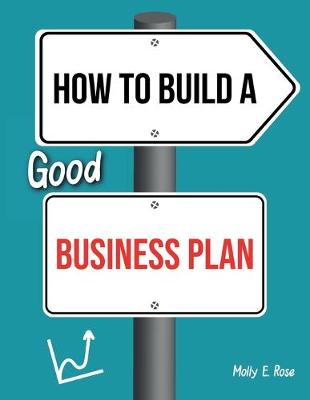 Book cover for How To Build A Good Business Plan