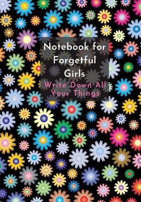 Book cover for Notebook For Forgetful Girls