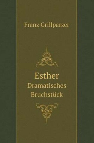 Cover of Esther Dramatisches Bruchstück