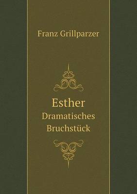 Book cover for Esther Dramatisches Bruchstück