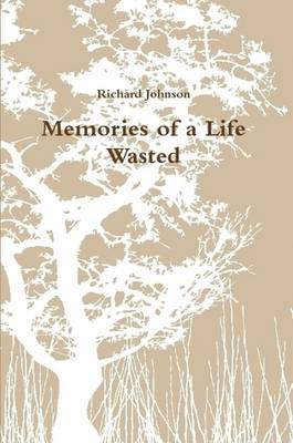 Book cover for Memories of a Life Wasted