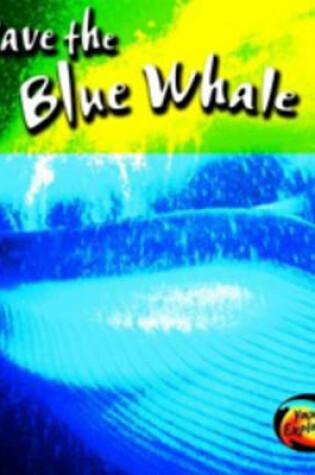 Cover of Save the Blue Whale