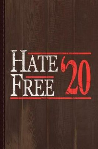 Cover of Hate Free 2020 Journal Notebook