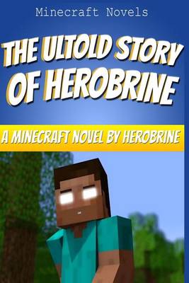 Book cover for The Untold Story of Herobrine