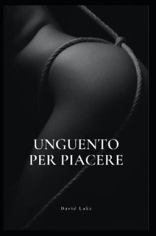 Cover of Unguento per piacere