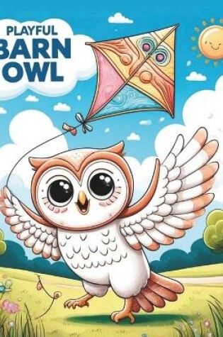 Cover of The Playful Barn Owl Coloring Book