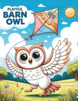 Book cover for The Playful Barn Owl Coloring Book