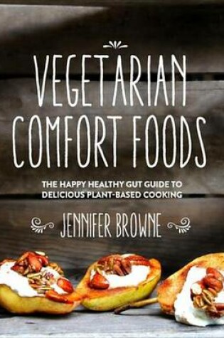 Cover of Vegetarian Comfort Foods