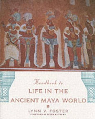 Book cover for Handbook to Life in the Ancient Maya World