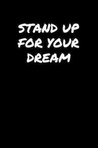 Cover of Stand Up For Your Dream