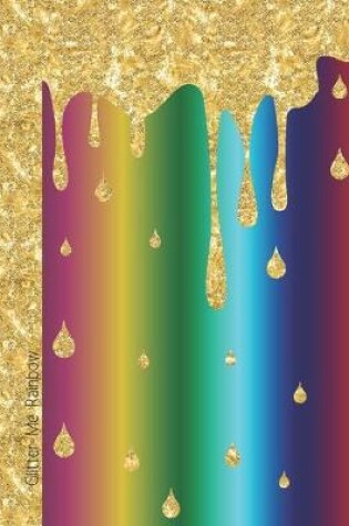 Cover of Glitter Me Rainbow